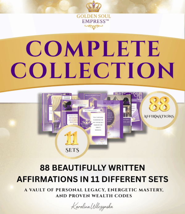 88 Affirmations from the Golden Soul Empress™ Master Collection, a spiritual bundle infused with divine clarity, energy alignment, and soul activation
