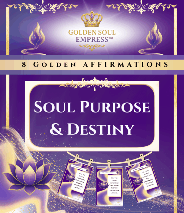 Golden Soul Empress™ spiritual affirmation set for purpose alignment, destiny activation, and life direction