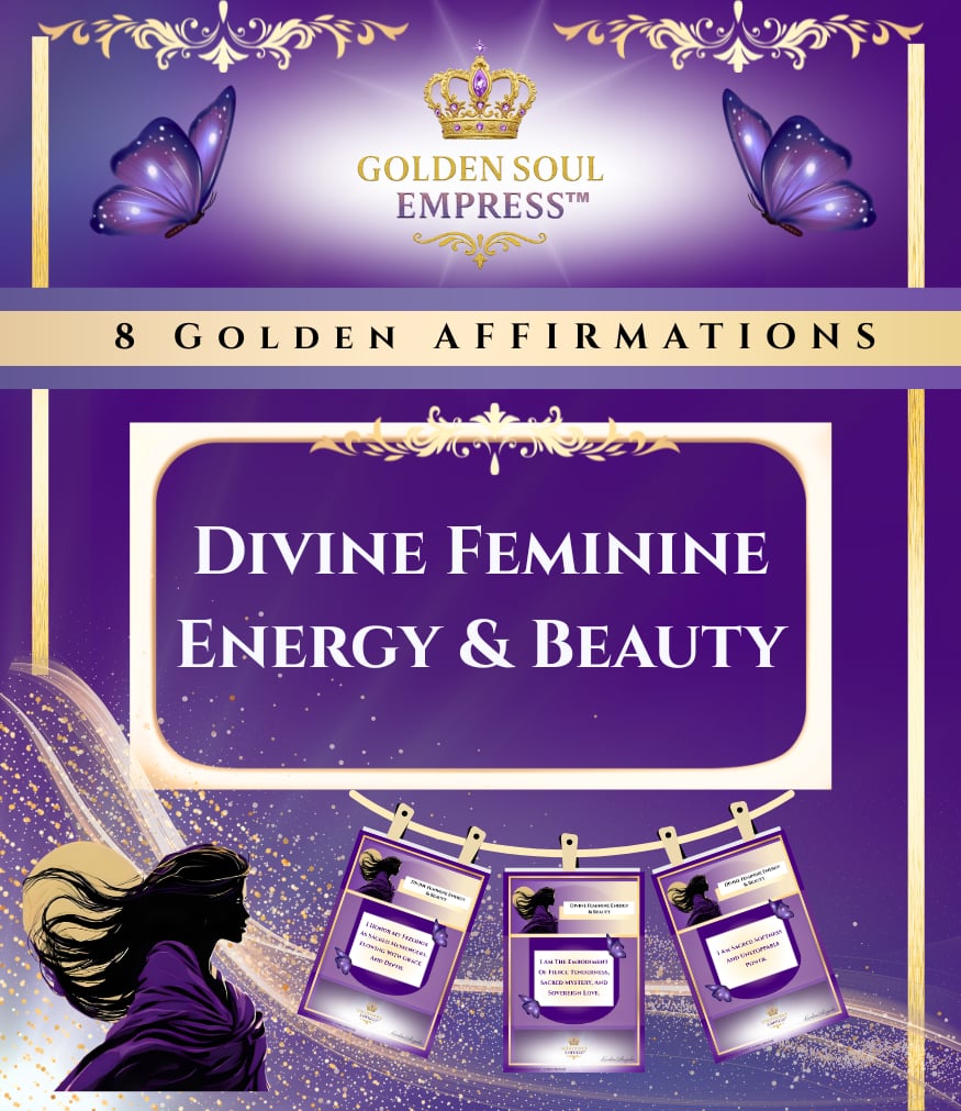 Divine Feminine Energy & Beauty Affirmations by Golden Soul Empress™, a sacred bundle to awaken your inner radiance and feminine truth.