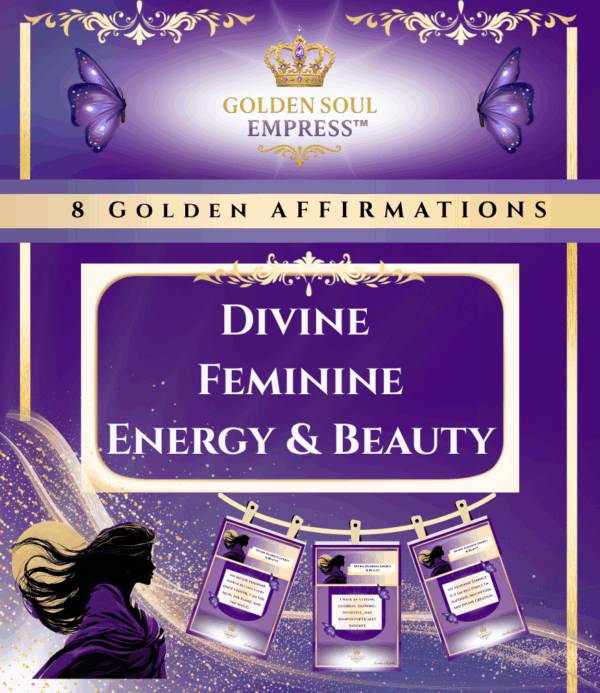 Affirmations for feminine radiance, sacred beauty, softness, and divine presence from the Divine Feminine Energy & Beauty Affirmations Collection by Golden Soul Empress™