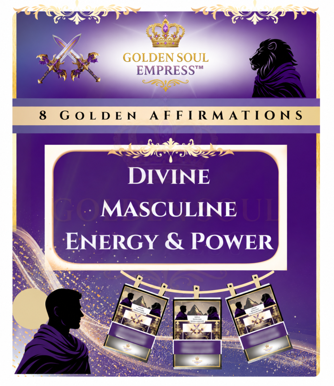 Divine Masculine Energy & Power Affirmations for courage, discipline, resilience, leadership, and authentic masculine power by Golden Soul Empress™