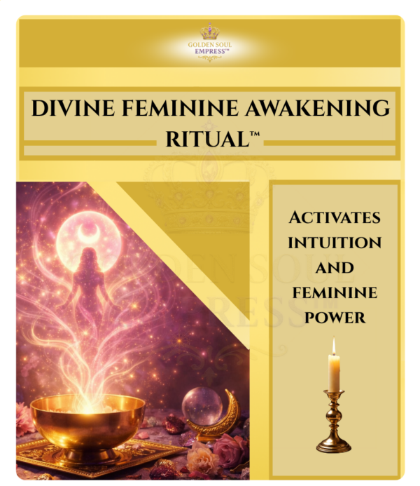 Divine Rituals Divine Feminine Awakening Ritual™ - Golden Soul Empress™ | Rituals ...
