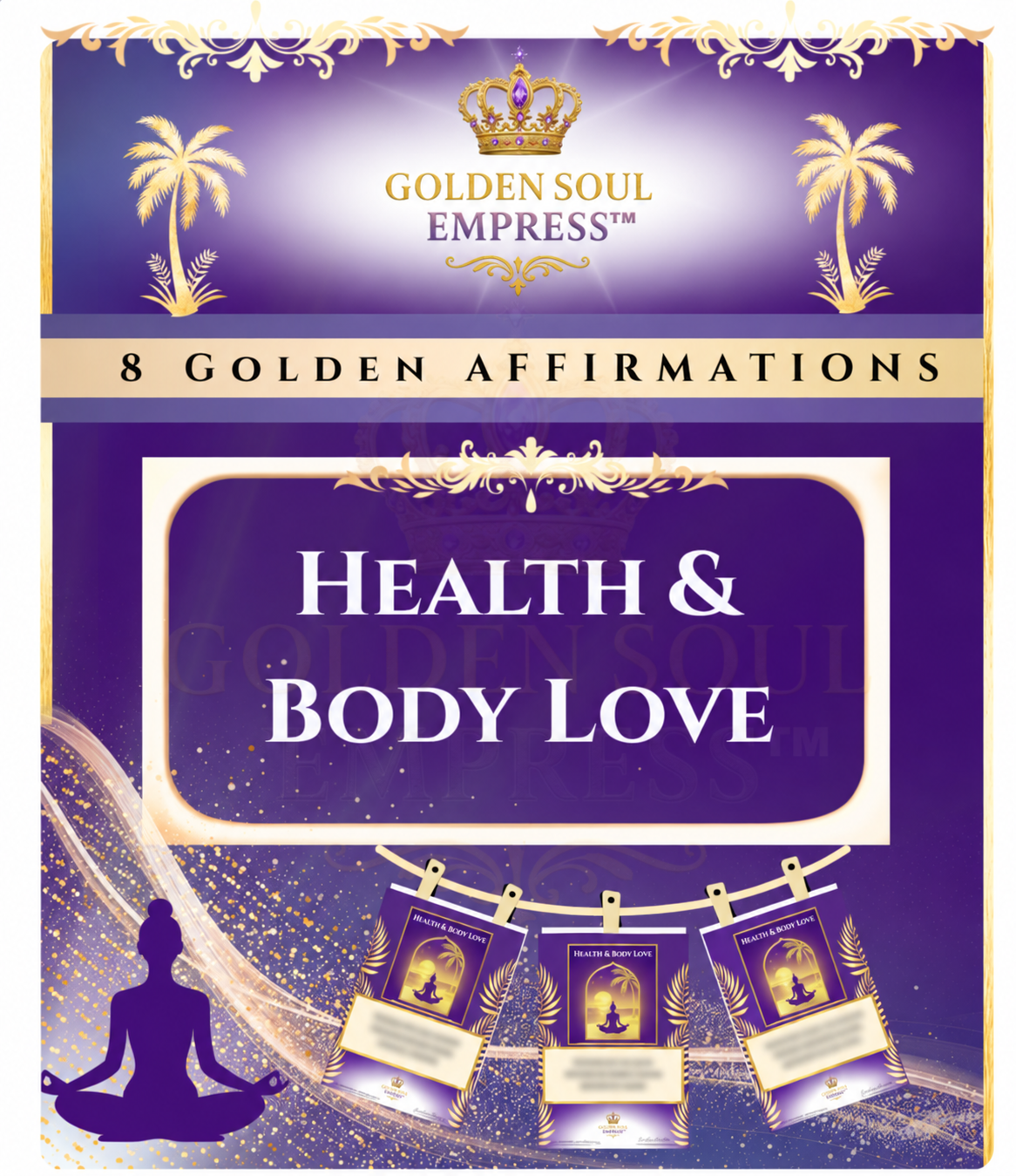 Golden Soul Empress™ Health & Body Love Affirmations for wellbeing, body appreciation, self-care, vitality, and inner balance