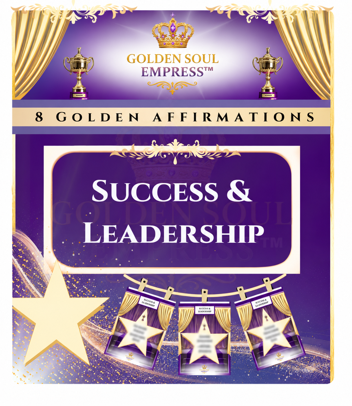 Success & Leadership Affirmations for leadership, success, confidence, purpose, integrity, and personal excellence by Golden Soul Empress™