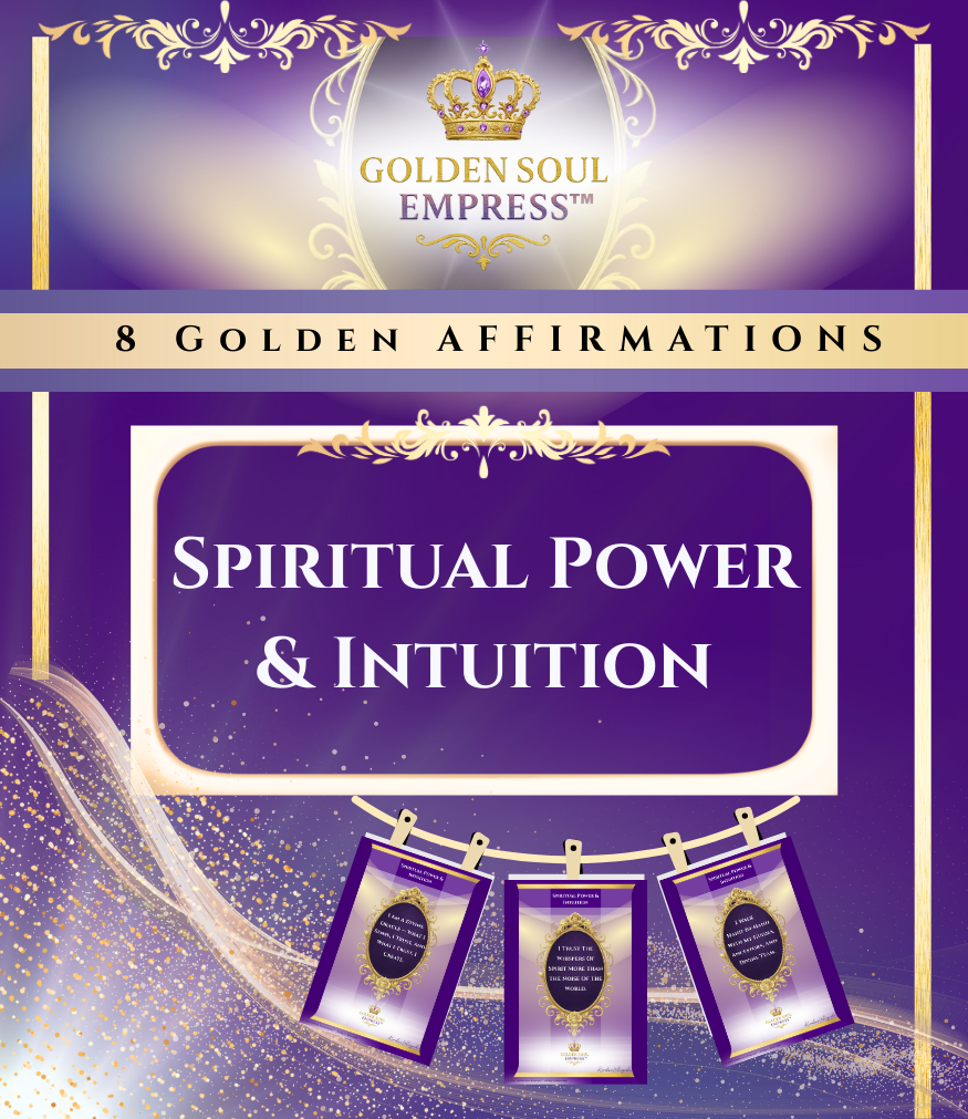 Spiritual Power & Intuition Affirmations by Golden Soul Empress™, a sacred digital product designed to awaken inner guidance and activate divine clarity.