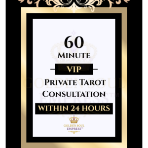 VIP Tarot Consultation 60-Minutes · Golden Soul Empress™