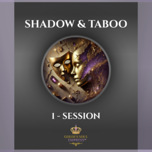 Shadow & Taboo 1-Session