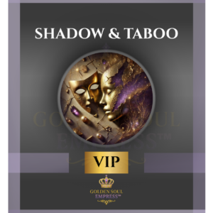 Shadow & Taboo VIP